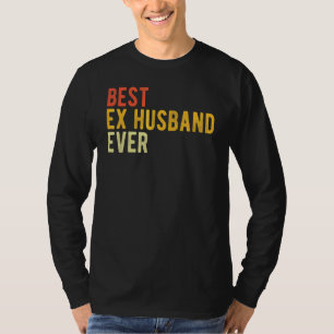 Beste ex-man ooit van haar leven Gelukkig geschei T-shirt