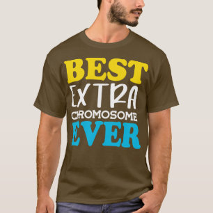Beste extra chromosoom ooit  t-shirt