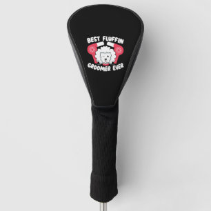 Beste Fluffin Groomer Ever Dog Grooming Bont Artie Golfheadcover