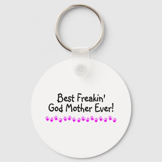 Beste Freakin God moeder ooit Sleutelhanger (Voorkant)