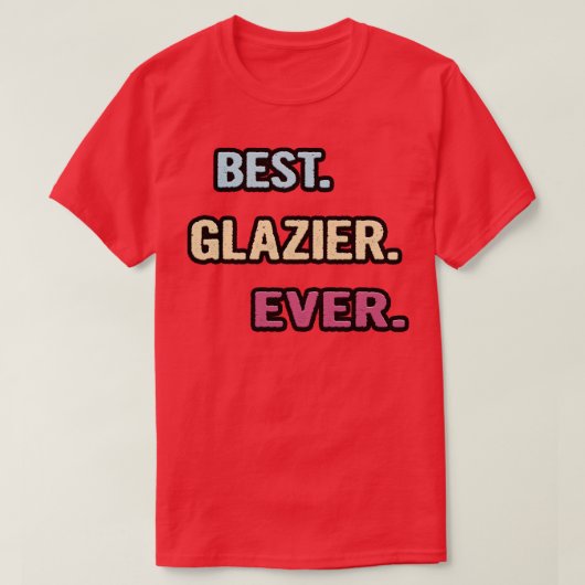 Beste Glazier ooit leuk cadeau idee T-shirt (Design voorkant)