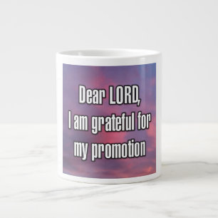 Beste HEER, ik ben dankbaar voor mijn promotie Mug Extra Grote Beker