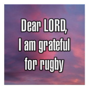 Beste HEER, ik ben dankbaar voor rugby Perfect Poster