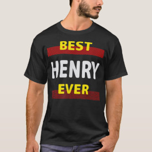 Beste Henry Ever Friends Name Buddy Nickname Perso T-shirt