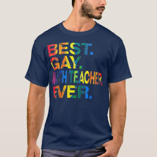 Beste homoseksuele Wiskunde leraar in alle stadia T-shirt