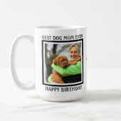 Beste Hond Moeder Ooit - Happy Birthday - Schattig Koffiemok (Links)