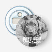 Beste hond vader ooit Modern Aangepast Pet Foto Button Flesopener (Voorkant)