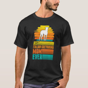 Beste Italiaanse Greyhound Mam Ever T-shirt
