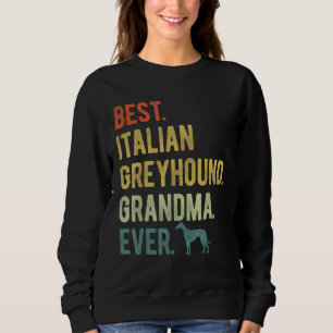 Beste Italiaanse Greyhound-oma ooit Hond Moederdag Trui