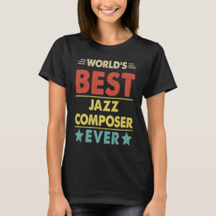Beste jazzcomponist ter wereld ooit 1 t-shirt