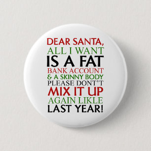 Beste Kerstman, alles wat ik wil is een dikke NK-a Ronde Button 5,7 Cm