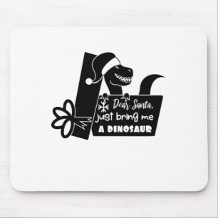 Beste kerstman, breng me gewoon een dinosaurus zwa muismat