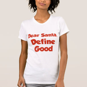 Beste Kerstman, geef een goede definitie T-shirt