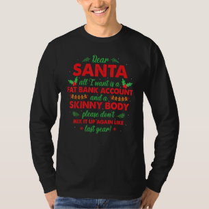 Beste Kerstman Het enige wat ik wil is een dikke b T-shirt
