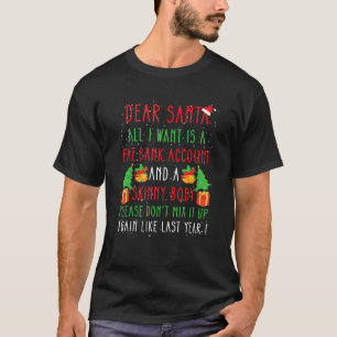 Beste Kerstman Het enige wat ik wil is een dikke b T-shirt