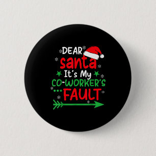 Beste Kerstman Het is de schuld van mijn collega d Ronde Button 5,7 Cm