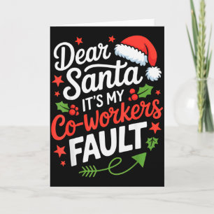 Beste Kerstman Het is de schuld van mijn collega's Kaart