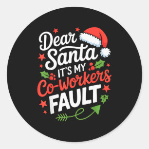 Beste Kerstman Het Is De Schuld Van Mijn Collega's Ronde Sticker