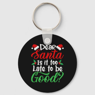 Beste Kerstman, het is te laat om nog leuk kerstfe Sleutelhanger