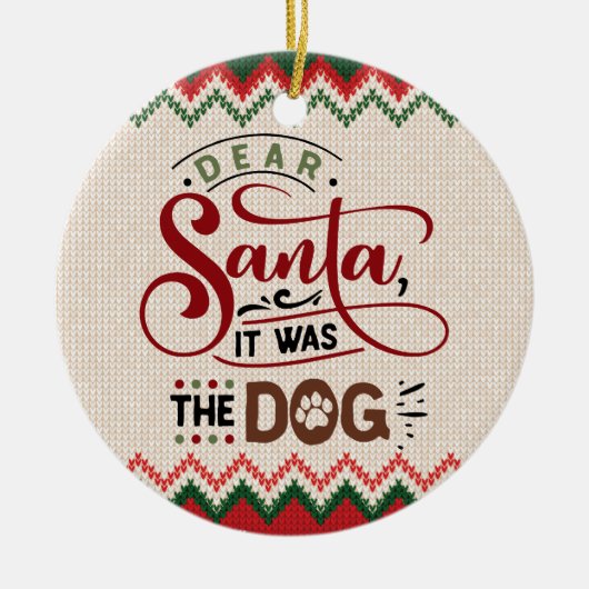 Beste kerstman, het was de hond - grappige kerstmi keramisch ornament (Voorkant)