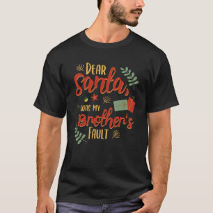 Beste kerstman, het was de schuld van mijn broer t-shirt