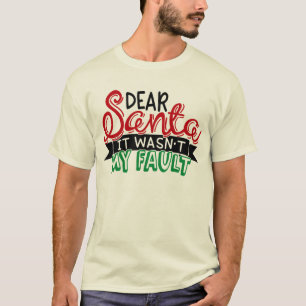 Beste kerstman het was mijn schuld niet t-shirt