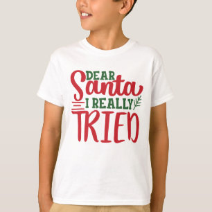 Beste Kerstman Ik echt geprobeerd kerst nieuwjaar  T-shirt