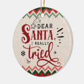 Beste kerstman, ik heb echt geprobeerd - Grappig k Keramisch Ornament (Links)