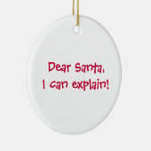 Beste kerstman, ik kan het uitleggen. keramisch ornament (Rechts)