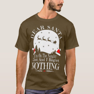 Beste kerstman, ik sta op de Naughty List en ik be T-shirt