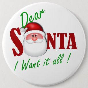 Beste kerstman, ik wil alles. ronde button 6,0 cm