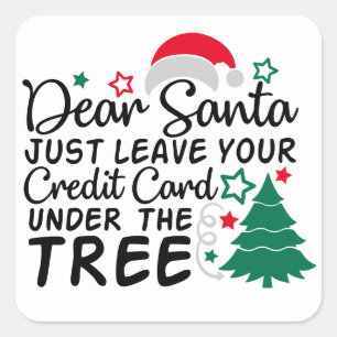 Beste Kerstman, laat gewoon je creditcard achter   Vierkante Sticker