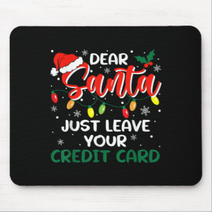 Beste Kerstman laat gewoon je creditcard met Kerst Muismat