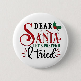 Beste Kerstman, laten we doen alsof ik het heb gep Ronde Button 5,7 Cm