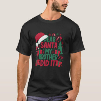 Beste kerstman, mijn broer deed het grappige famil t-shirt