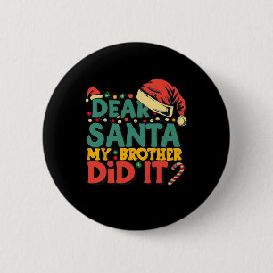 Beste Kerstman Mijn Broer Heeft Het Gedaan Leuk Ke Ronde Button 5,7 Cm