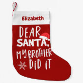 Beste kerstman, mijn broer heeft het grappig gemaa kleine kerstsok (Voorkant)