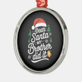 Beste kerstman, mijn broer heeft het grappig gemaa metalen ornament (Links)