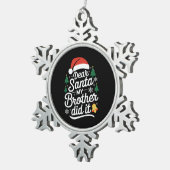 Beste kerstman, mijn broer heeft het grappig gemaa tin sneeuwvlok ornament (Rechts)