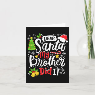 Beste kerstman, mijn broer heeft me gevierd kaart