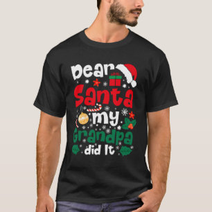 Beste kerstman, mijn opa heeft het grappig gemaakt t-shirt