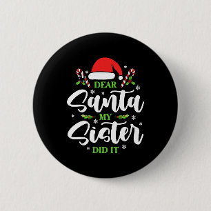 Beste kerstman, mijn zuster heeft het grappig geda ronde button 5,7 cm