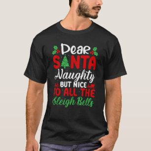 Beste Kerstman Stout Maar Leuk Voor Alle Sleigh Be T-shirt