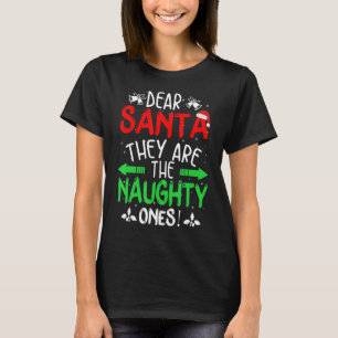 Beste kerstman, ze zijn de Naughty Ones Kerstpaj. T-shirt