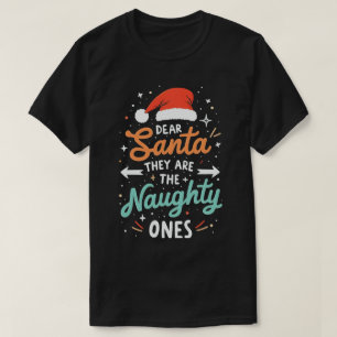 Beste kerstman, ze zijn de Naughty's kerst T-shirt