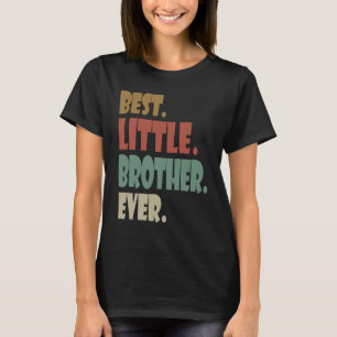 Beste kleine broer ooit jongere broer tiener t-shirt