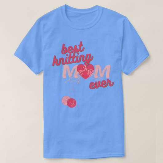 BESTE KNITTING MOM EVER71 T-SHIRT (Design voorkant)