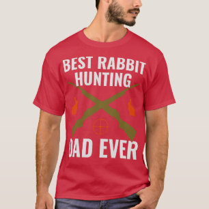 Beste Konijn Jacht Pap Ooit Grappig Konijn Jager F T-shirt