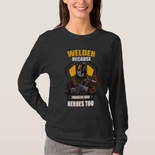 Beste Lassen Laswerker Staalwerker IJzerwerker Pij T-shirt