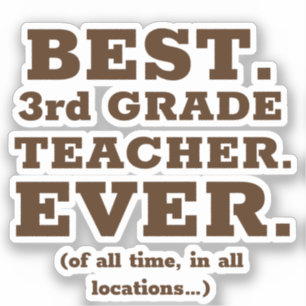 Beste leraar in de derde klas ooit sticker